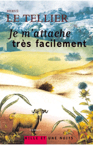 Je m’attache très facilement